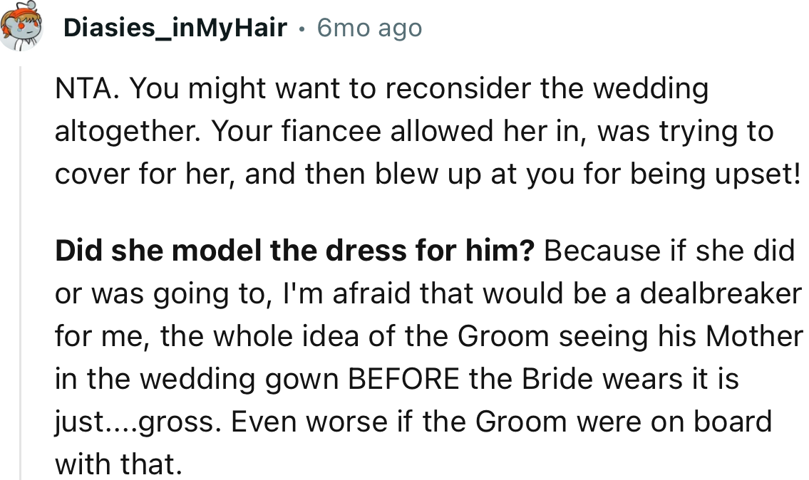 “NTA. Your fiancé allowed her in, was trying to cover for her, and then blew up at you for being upset!”
