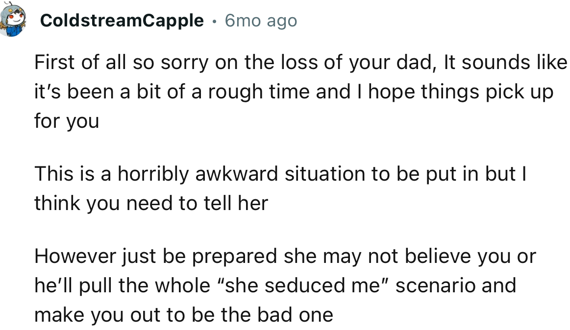 “This Is a Horribly Awkward Situation to Be Put In, but I Think You Need to Tell Her.”