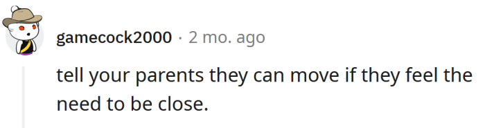 They can always move.