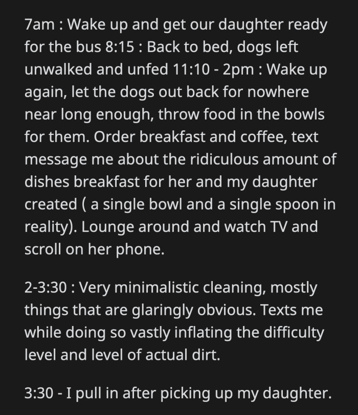 She messages OP throughout the day to complain about the mountain of dishes she needs to wash while he watched her clean a bowl and a spoon at most