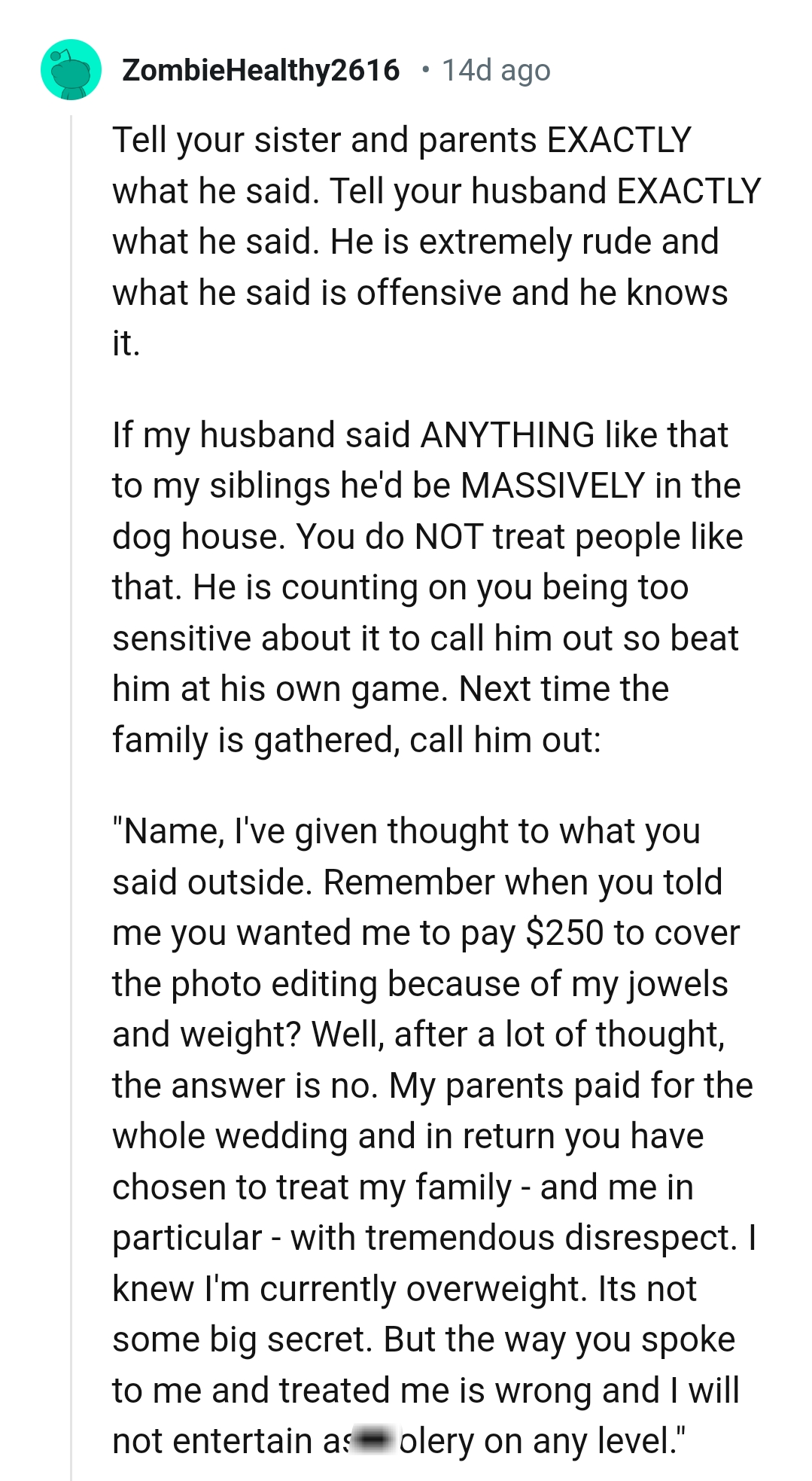 He is counting on the OP being too sensitive about it