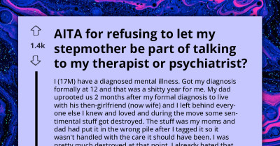 Embittered Teenager Wonders If He's A-hole For Not Allowing Stepmom To Attend Therapy Sessions With Him