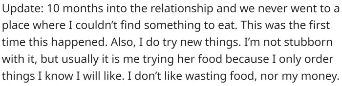 He is not stubborn about food; he simply couldn't find anything he liked at that restaurant.