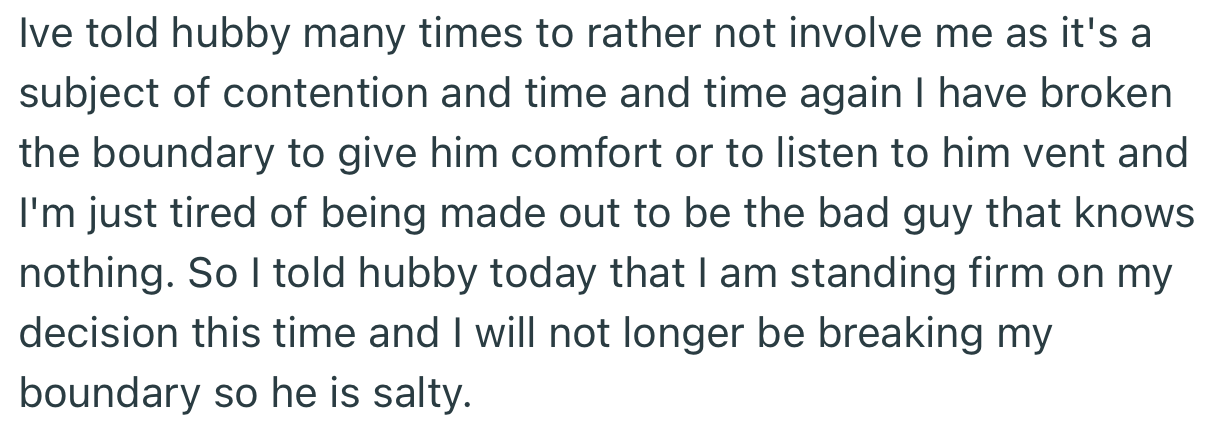 Over time, OP has been the one that her husband vents to when his baby mama puts him on edge. However, she has decided to step back completely since he never takes her advice