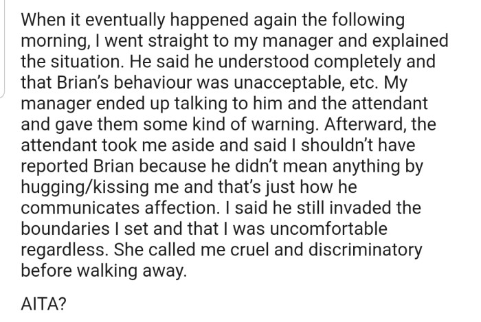 OP had no other option but to report to their manager