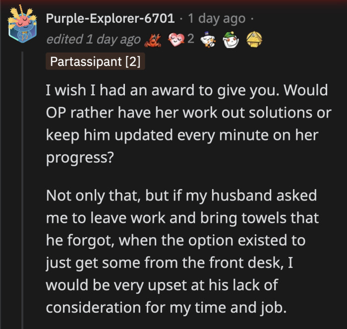 He had other options before he went running to his wife for help while she's at the office