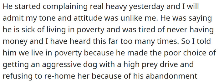 Having a dog has created significant difficulties in their lives, but apparently, her husband couldn't admit it: