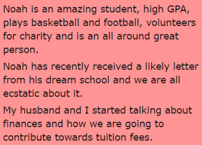 OP's son, Noah, is an excellent student with a high GPA, and he recently received a likely letter from his dream school