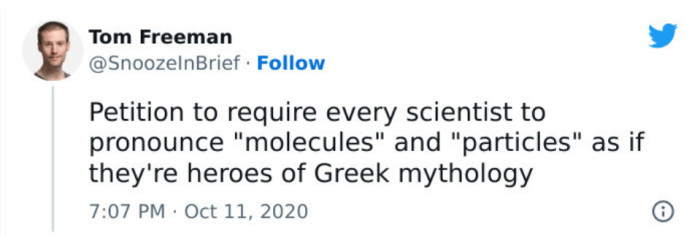 6. Welp, I'll never be able to pronounce them correctly again