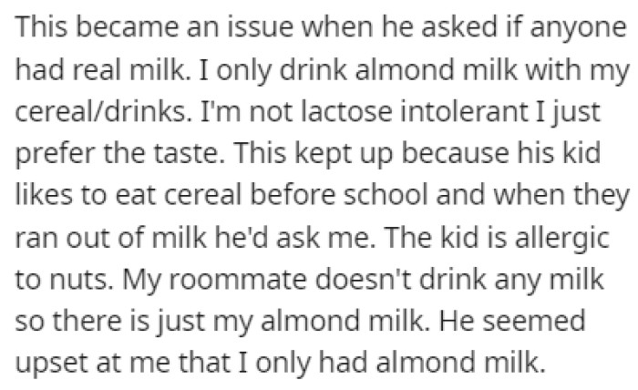 The issues started when the roommate started asking for 