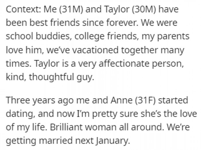 OP and Taylor have been best friends for years, and he met his fiancé a few years ago