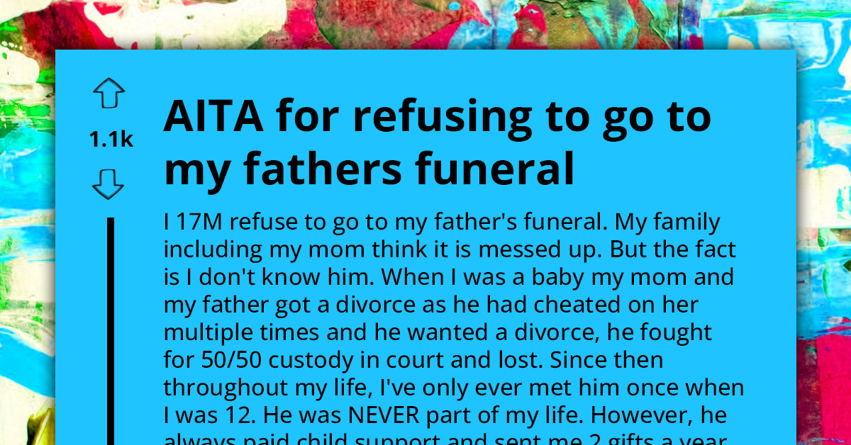 Family Discord Erupts Over 17-Year-Old's Decision Not To Attend Estranged Father's Funeral