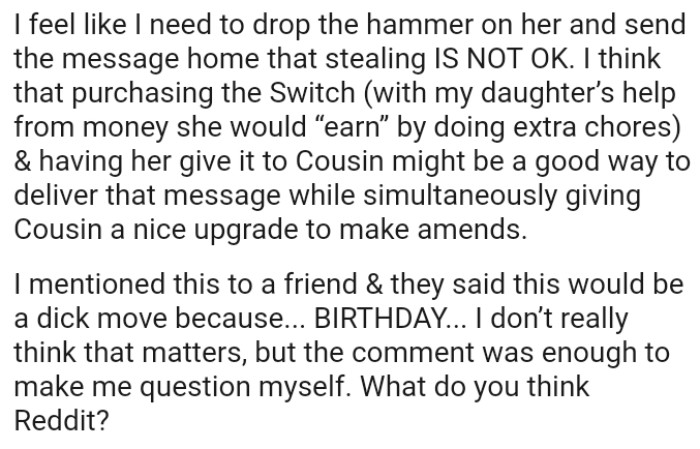 Having her daughter give it to Cousin might be a good way to deliver that message