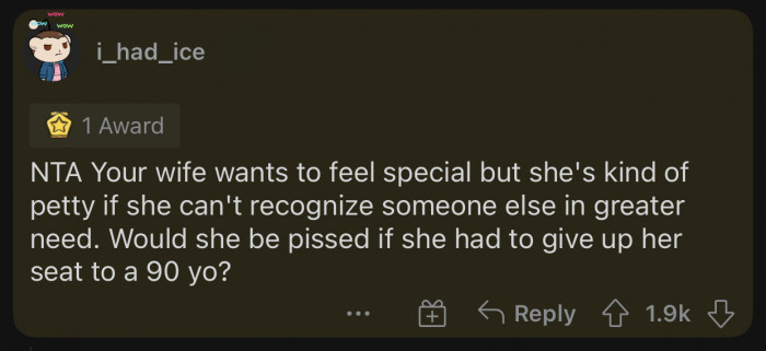 OP's wife wants the whole world to give her special treatment only because she's in the early stages of pregnancy.