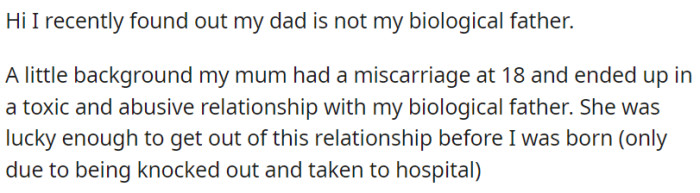 OP's mom had a toxic relationship that she was able to get out of before OP was born.