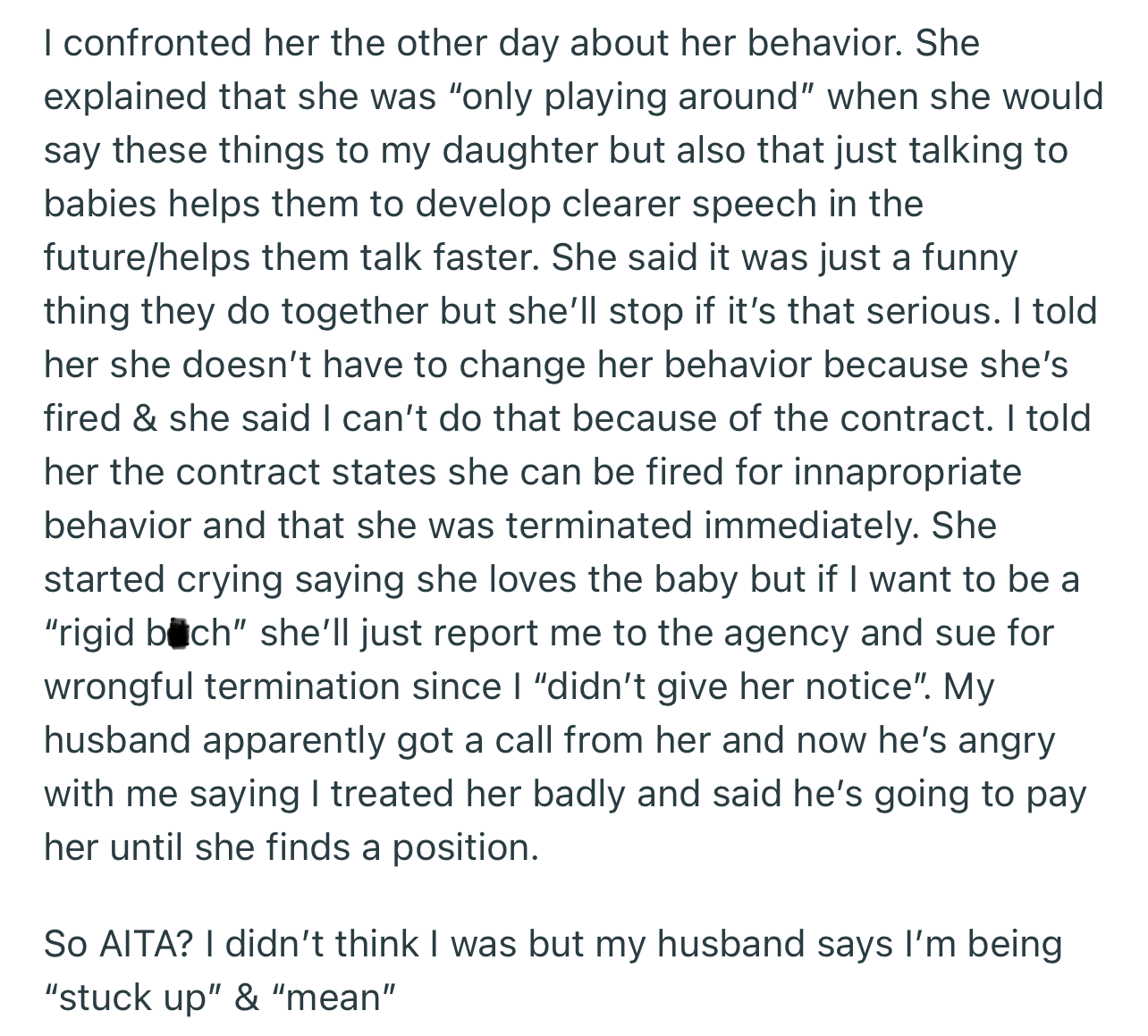 OP ended up firing Kayla. Now, her husband is livid and has accused OP of treating the nanny badly