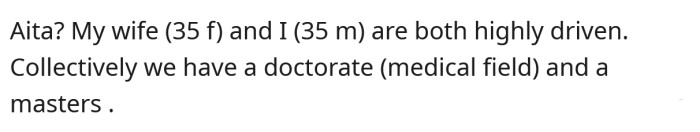 The Redditor explained that he and his wife are both very career driven.