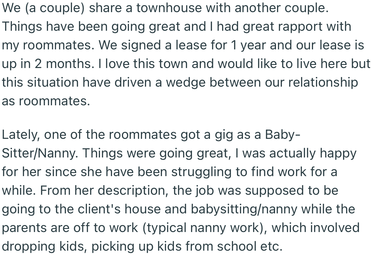 One of OP’s roommates got a gig as a babysitter/nanny