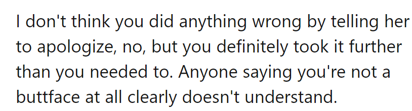 Maybe went a tad overboard, but demanding an apology? That's just setting the 'buttface' barometer to 'reasonable.'