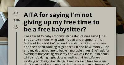 Family Wants Me To Give Up My Free Time To Babysit For Free, AITA For Refusing?
