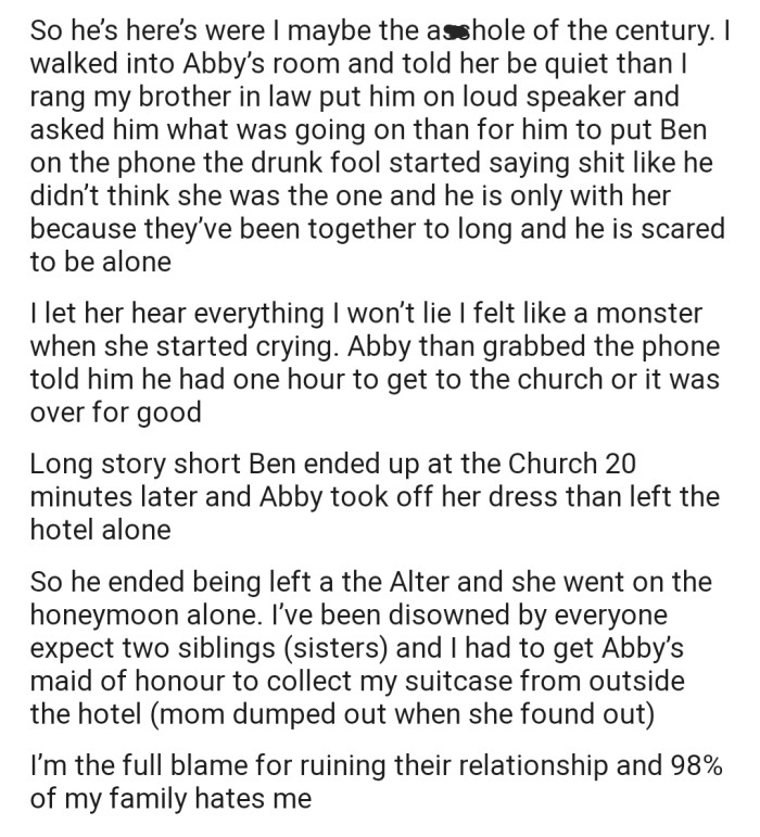 OP secretly put Ben on loudspeaker and gave Abby the phone to listen to all he had to say about her. Now she has broken up with him and the entire family is furious with OP
