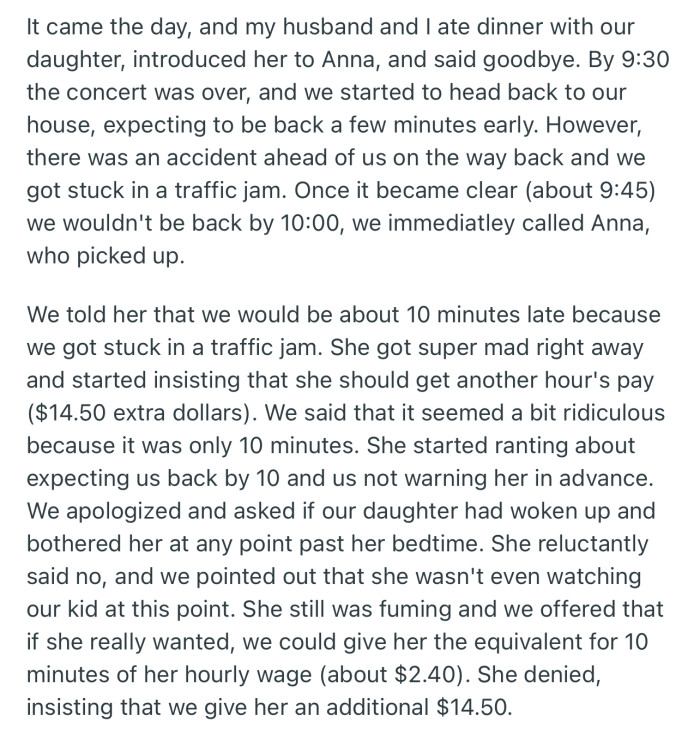 The couple informed Anna that they’ll be 10 mins late due to a traffic jam, but Anna requested extra money to keep babysitting