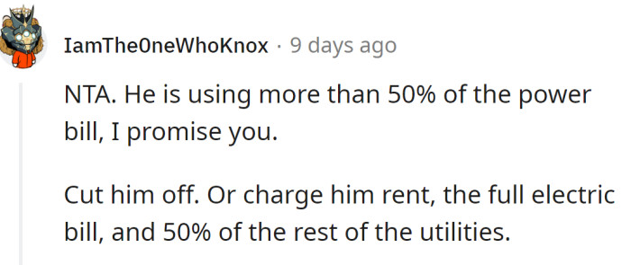 A Redditor advised him to charge him rent, electricity bill, and 50% of the rest of the utilities