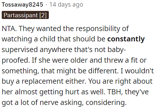 They asked to watch a child in an unsafe environment, and it's not OP's responsibility to replace what was damaged.