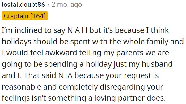 OP's request is reasonable, and a loving partner should consider his feelings.