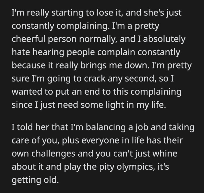 He told his wife that he is juggling a lot of things and she should stop playing her 'Pity Olympics' because other people have it rough, too.