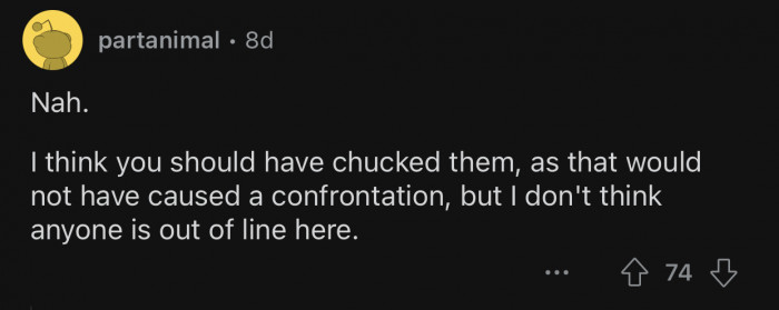 Op should have gotten rid of them another way.