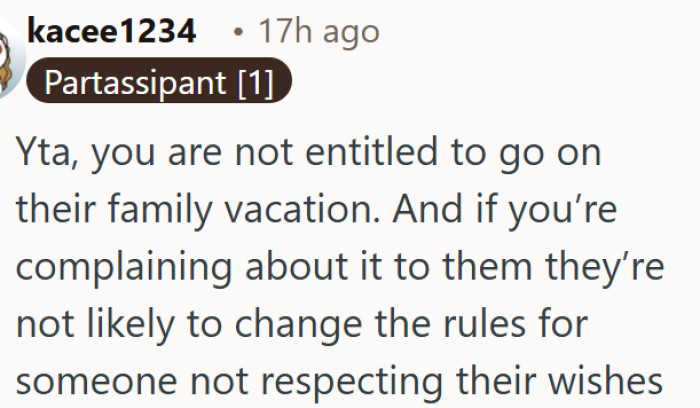 Nobody is entitled to join someone else's family vacation