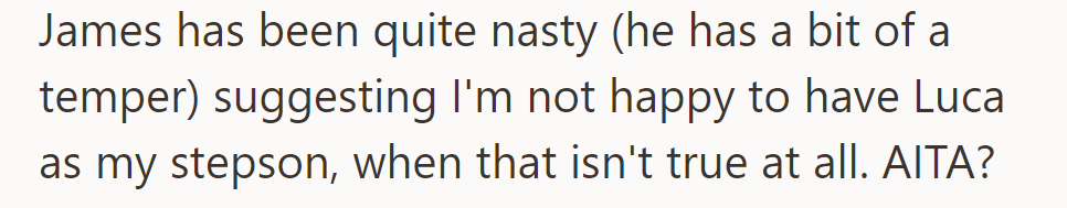 James has been harsh, implying she's unhappy to have Luca as her stepson, despite her love for him. Is she in the wrong?