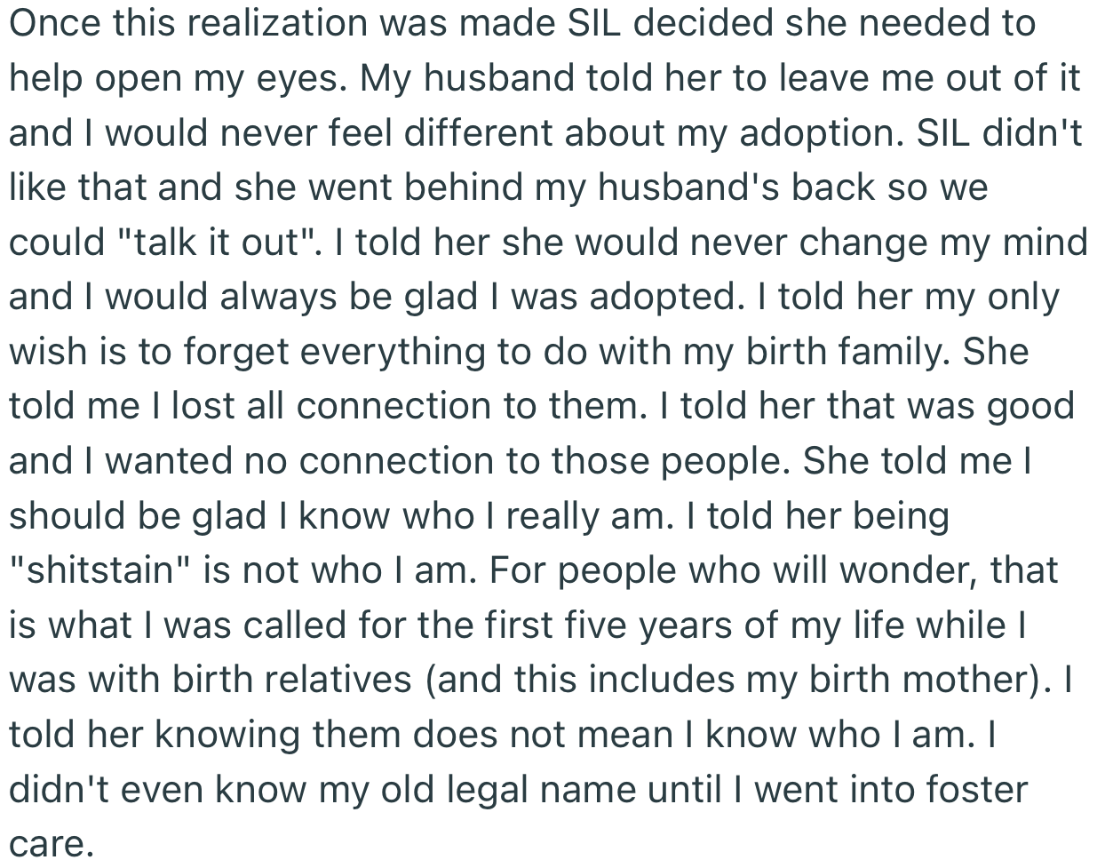 SIL went further to try to open OP’s eyes to her own adoption story and birth family as a fellow adoptee. However, OP wasn’t willing to go back to the past