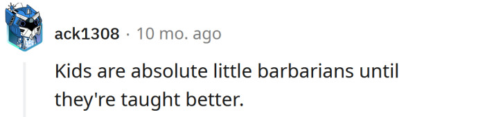 They need to be taught better.