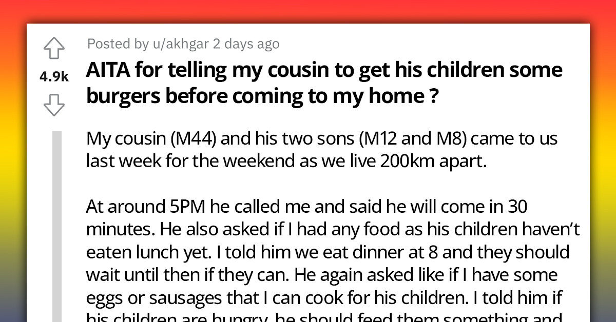 Man Fails to Feed Kids Before Car Trip and Expects His Host to Cook a Late Lunch and Change the Dinner Schedule