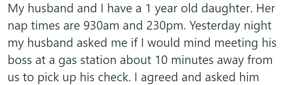 Last night, OP's husband wanted her to pick up his check, ignoring their daughter's nap times.