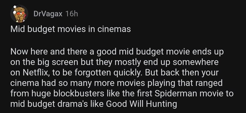 19. Mid-budget movies.