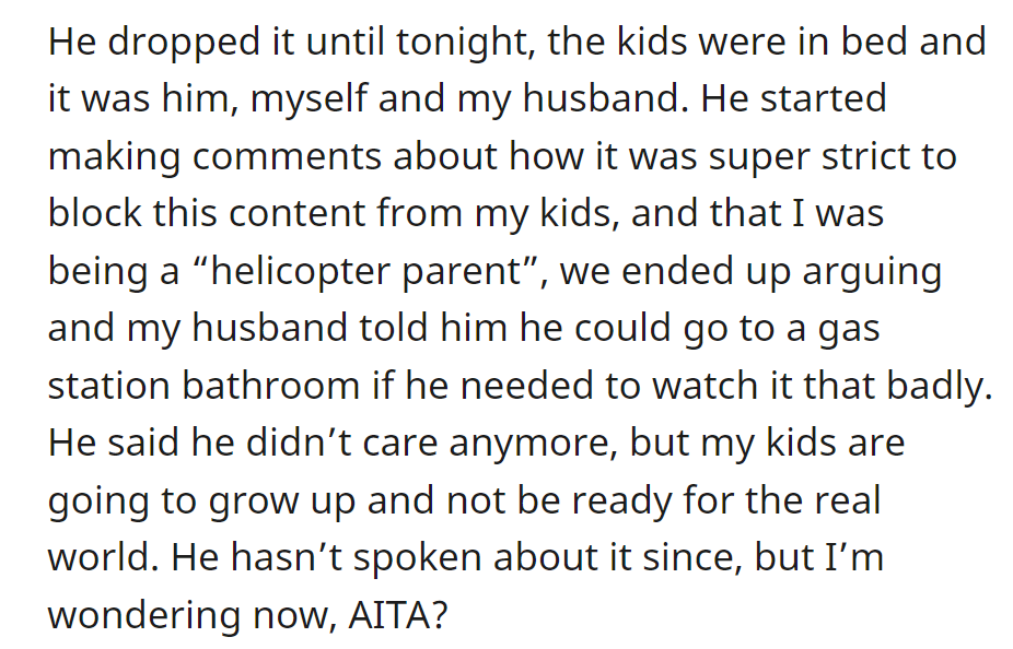 Brother criticized her rules, calling her a 