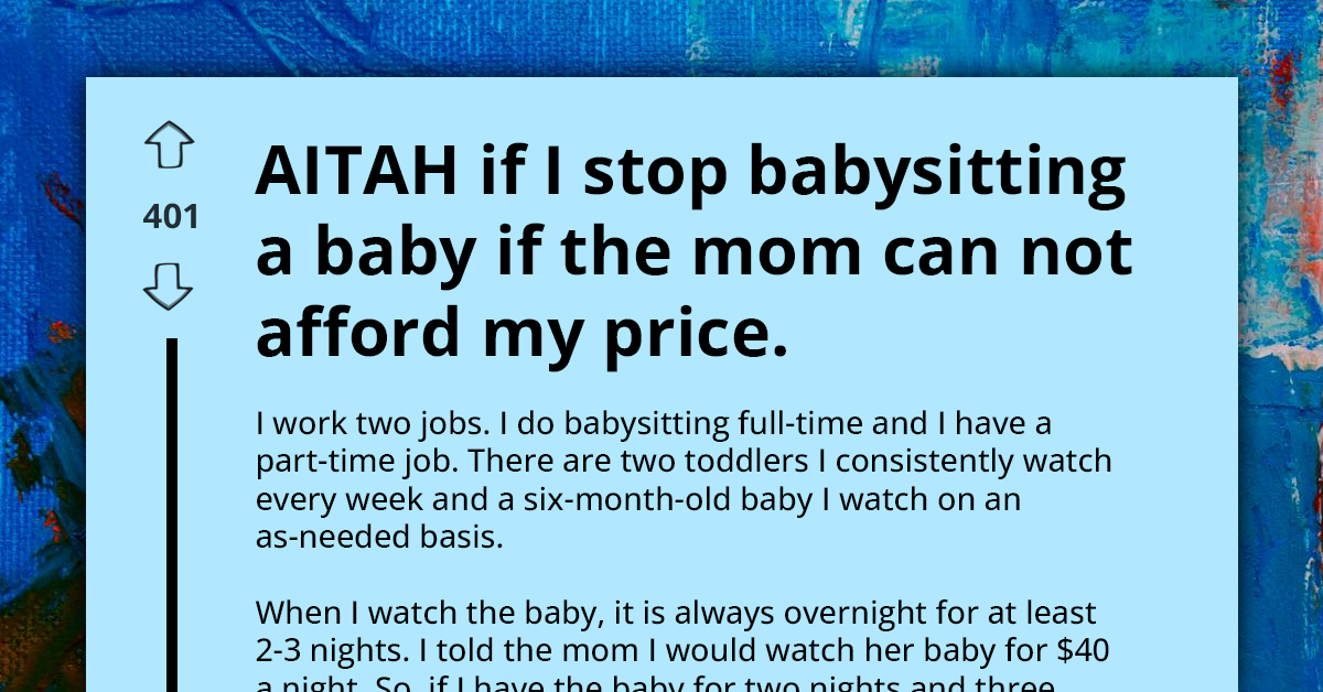 Redditor Struggles With Guilt Over Ending Babysitting For Single Mom Who Can't Pay Rates