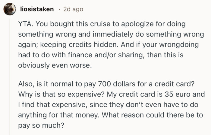 “YTA. You bought this cruise to apologize for doing something wrong and immediately do something wrong again.”