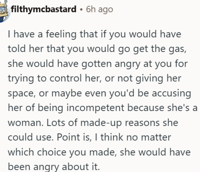 She was going to find a reason to be angry, no matter what OP did