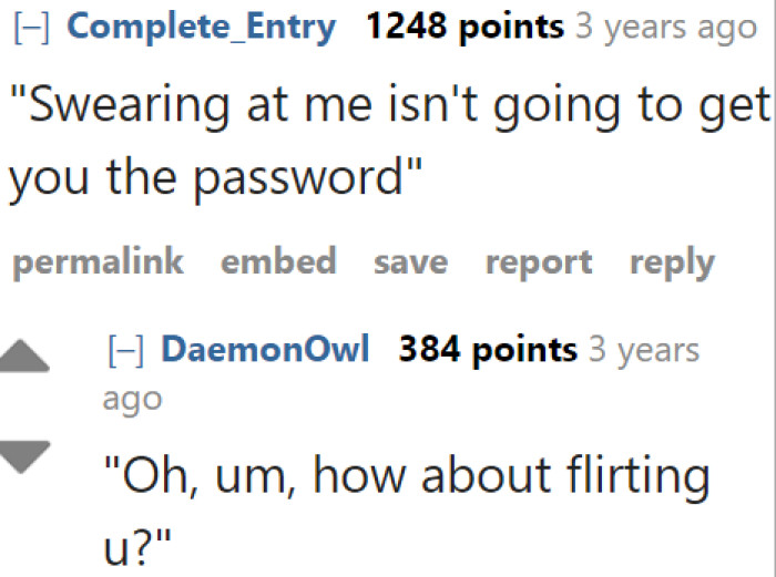 Would he have been successful if the guy didn't swear and pretended to be a gal instead?