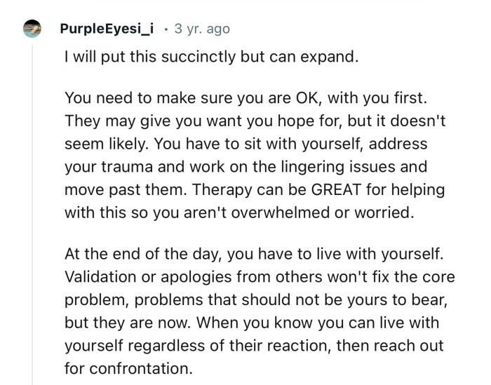 “Validation or apologies from others won't fix the core problem.”