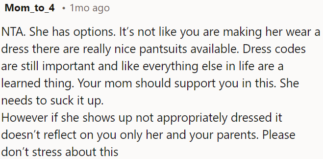 Dress codes matter; if she doesn't want to comply, it reflects on her, not OP.