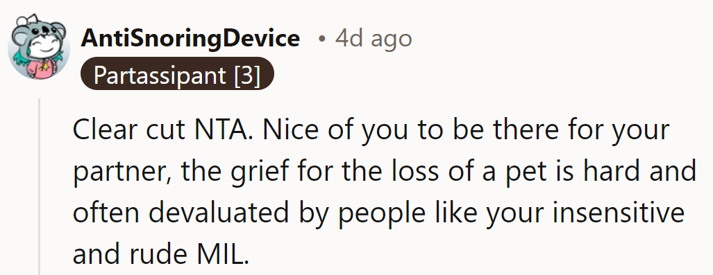 Clear NTA. Being there for his partner during pet loss is crucial, despite the insensitive MIL.