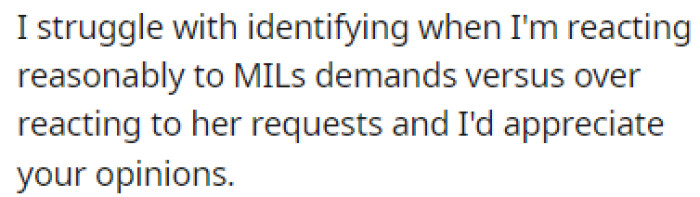 OP is looking for opinions because she struggles with her reactions