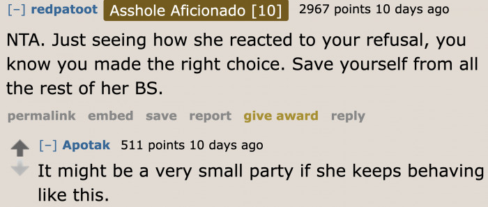 People will probably start getting uninvited because of her extreme entitlement.