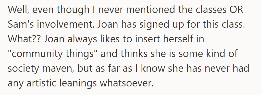 Despite no mention, Joan signed up for the Figure Drawing class, lacking any artistic interest.
