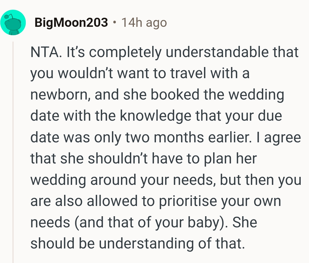 She shouldn't have to plan her wedding around OP's needs